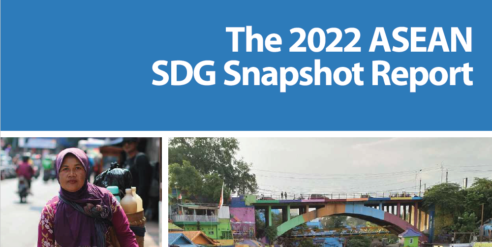 The 2022 ASEAN SDG Snapshot Report
