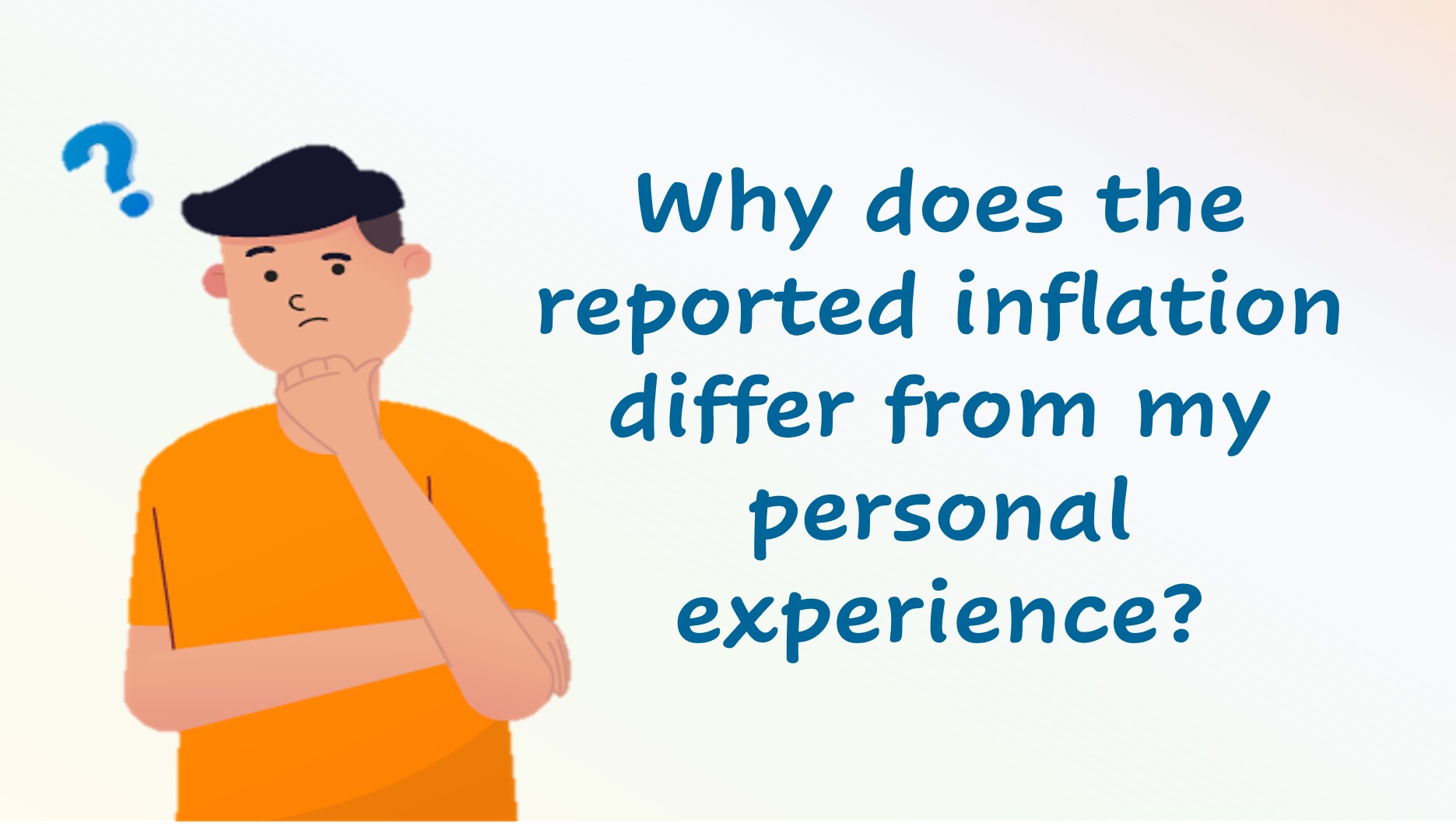 Why does the Reported Inflation Differ from My Personal Experience?