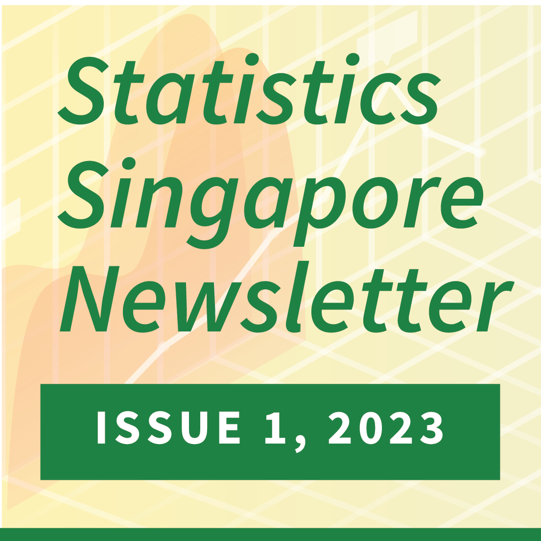 Statistics Singapore Newsletter, Issue 1, 2023